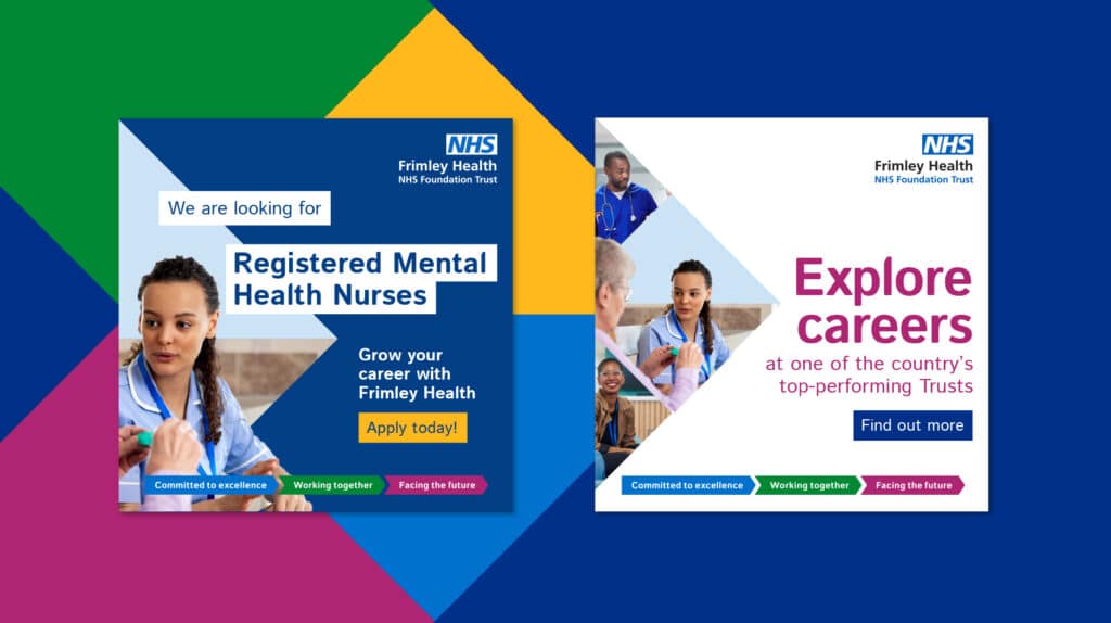 Digital recruitment graphics for Frimley Health NHS Foundation Trust featuring nurses in clinical settings, with bold calls to action to apply and explore careers. The designs use the Trust's colourful brand palette and values messaging: Committed to excellence, Working together, Facing the future.