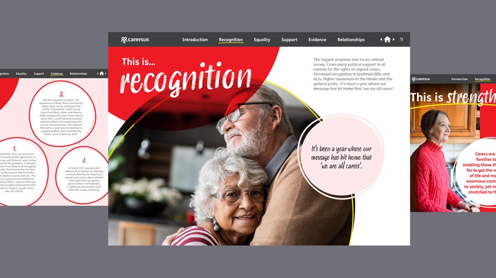 Spread from Carers UK’s digital impact report with the section heading ‘This is recognition’. Features warm photography of older carers, bold red and white graphics, and accessible layouts that highlight key messages and campaign achievements