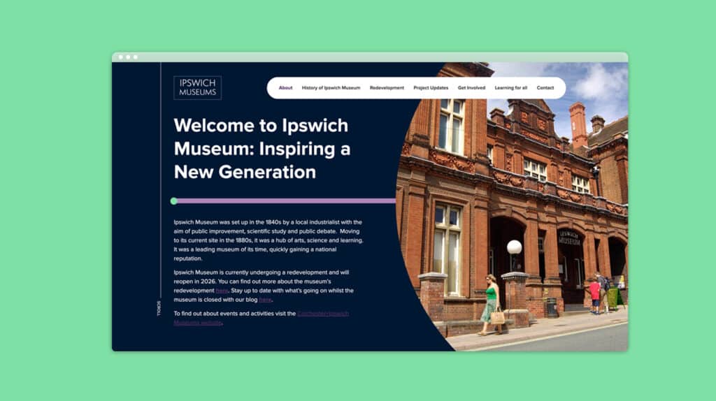 Screenshot of Ipswich Museum’s temporary website with a navy and mint green colour scheme and a welcoming message for redevelopment updates.